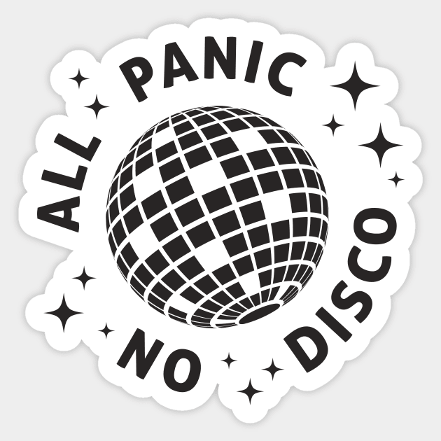 All Panic No Disco Sticker by theMstudio